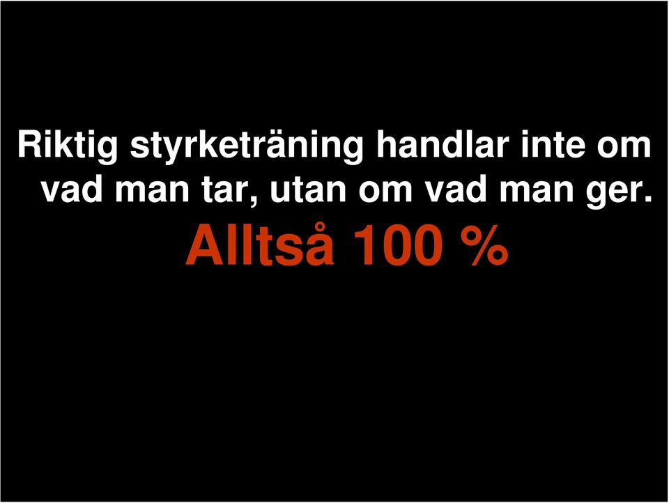 man tar, utan om vad