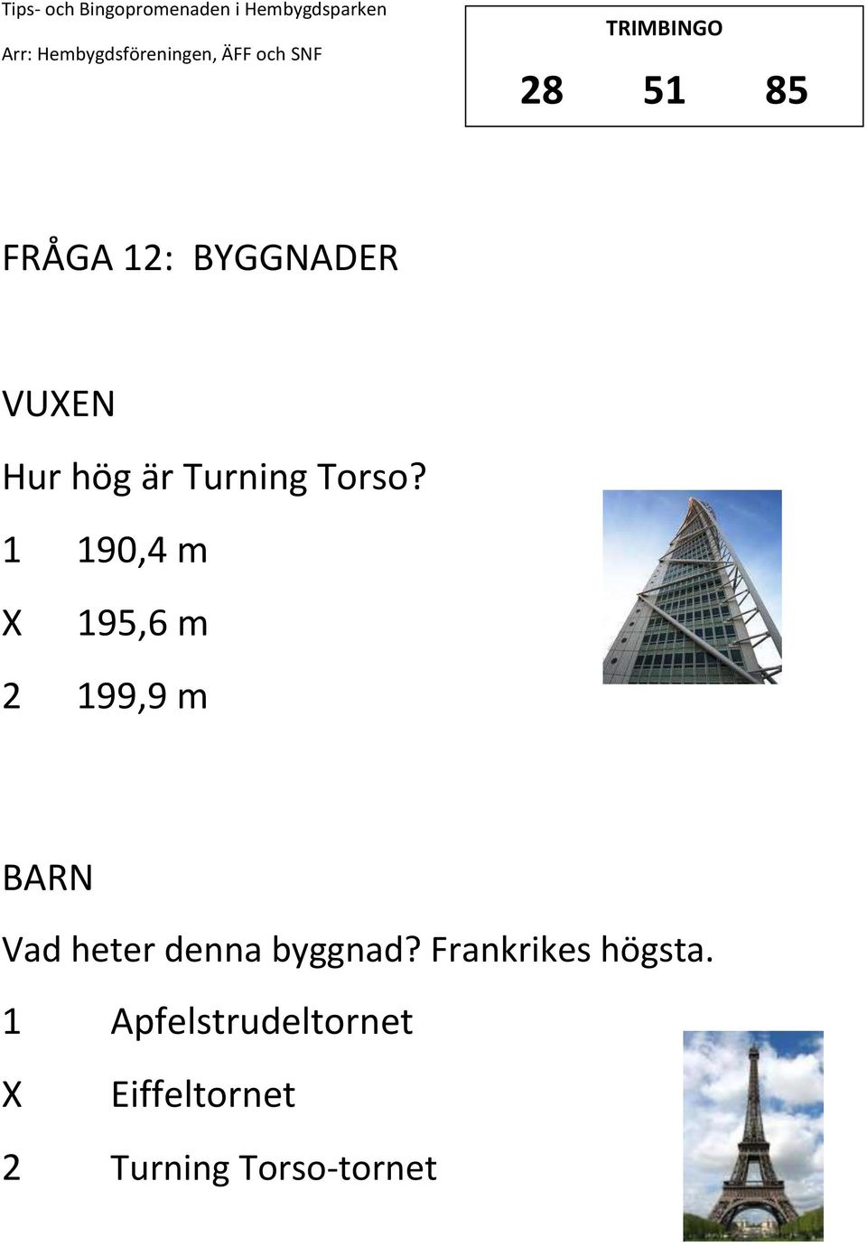 1 190,4 m 195,6 m 2 199,9 m Vad heter denna