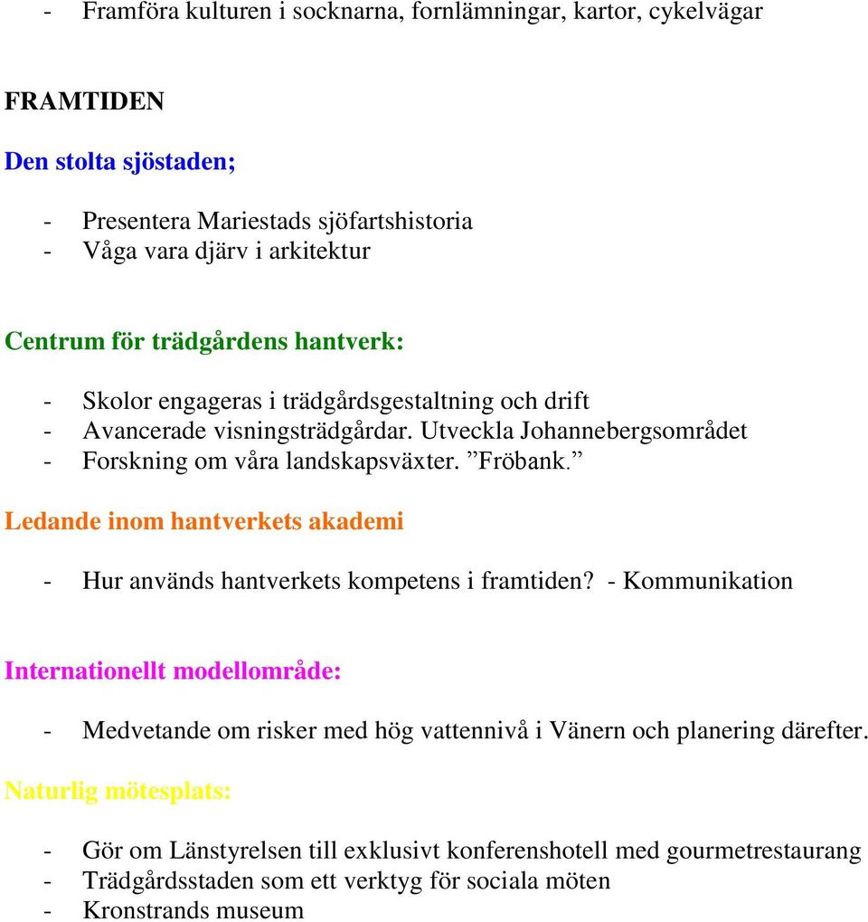 Ledande inom hantverkets akademi - Hur används hantverkets kompetens i framtiden?