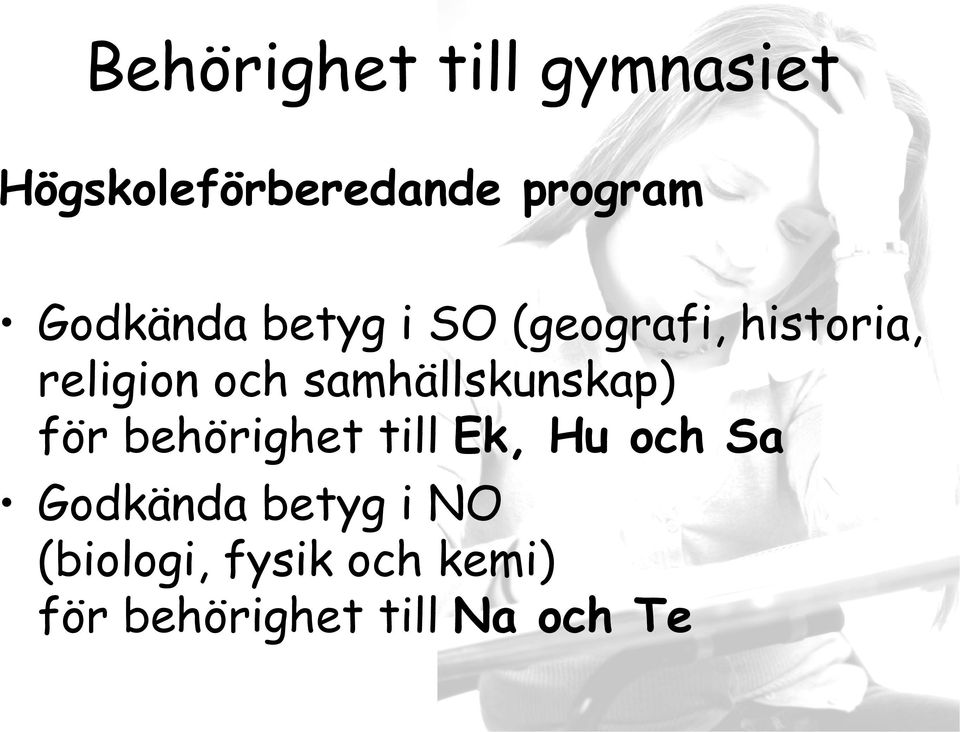 samhällskunskap) för behörighet till Ek, Hu och Sa