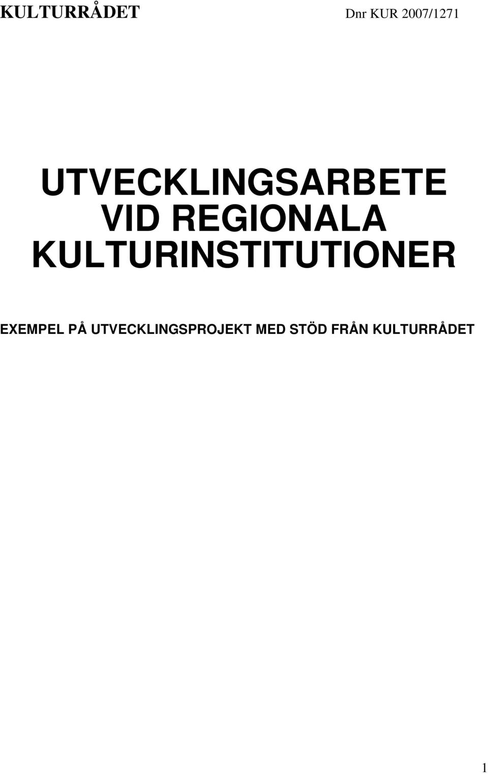 KULTURINSTITUTIONER EXEMPEL PÅ