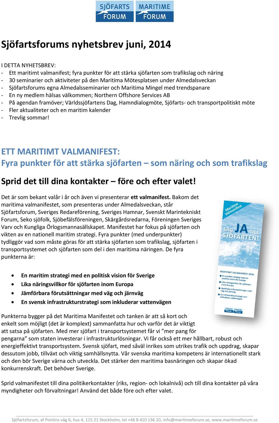 Världssjöfartens Dag, Hamndialogmöte, Sjöfarts- och transportpolitiskt möte - Fler aktualiteter och en maritim kalender - Trevlig sommar!