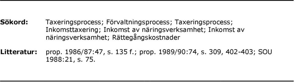 näringsverksamhet; Rättegångskostnader Litteratur: prop.