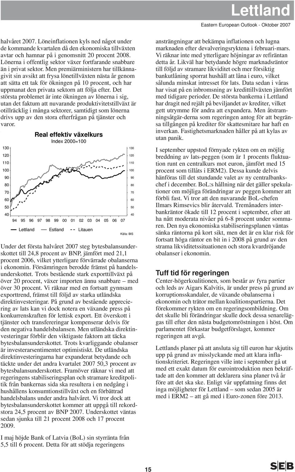 Men premiärministern har tillkännagivit sin avsikt att frysa lönetillväxten nästa år genom att sätta ett tak för ökningen på 1 procent, och har uppmanat den privata sektorn att följa efter.