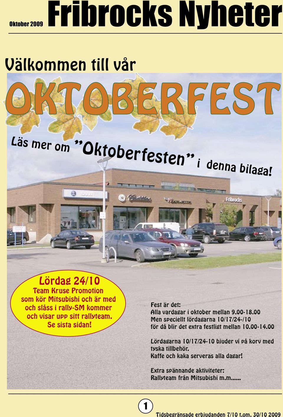 Se sista sidan! Fest är det: Alla vardagar i oktober mellan 9.00-18.