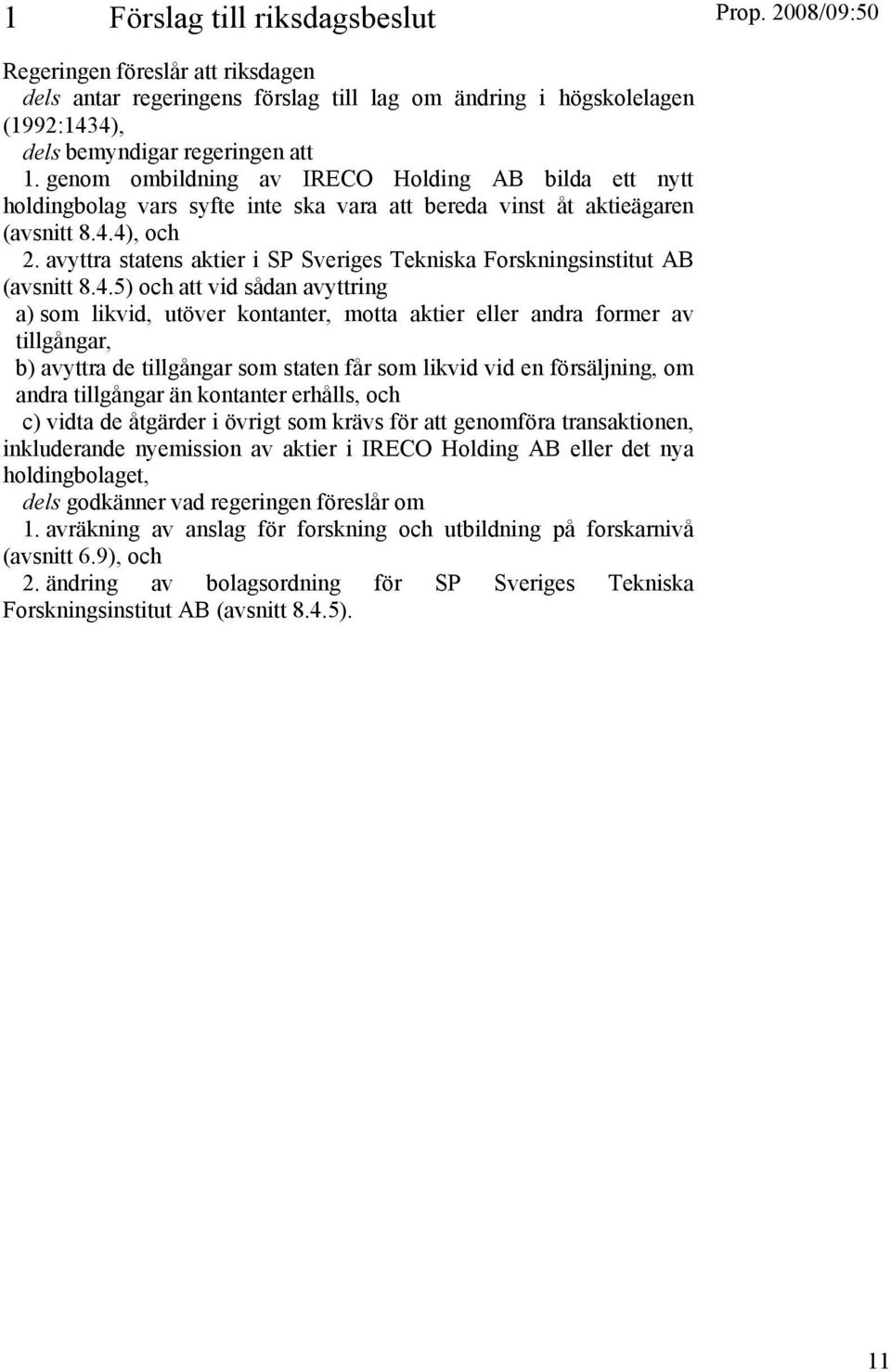 avyttra statens aktier i SP Sveriges Tekniska Forskningsinstitut AB (avsnitt 8.4.