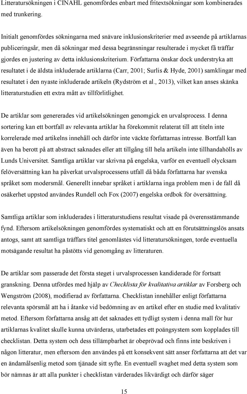 justering av detta inklusionskriterium.
