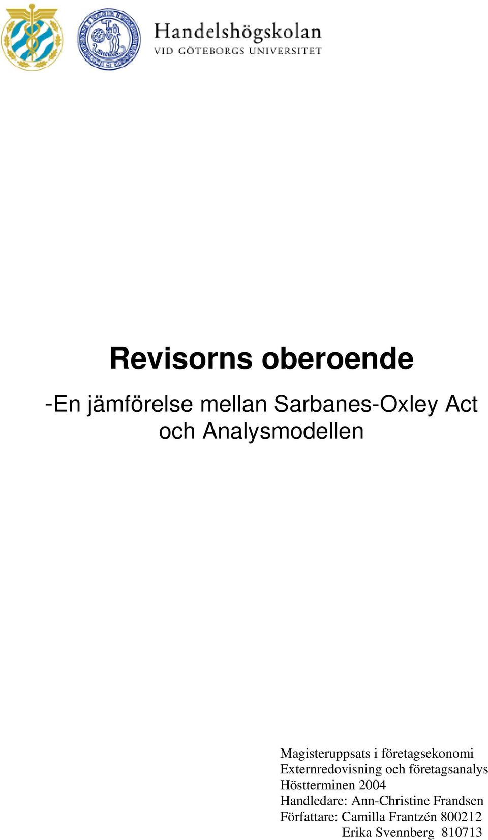 Externredovisning och företagsanalys Höstterminen 2004