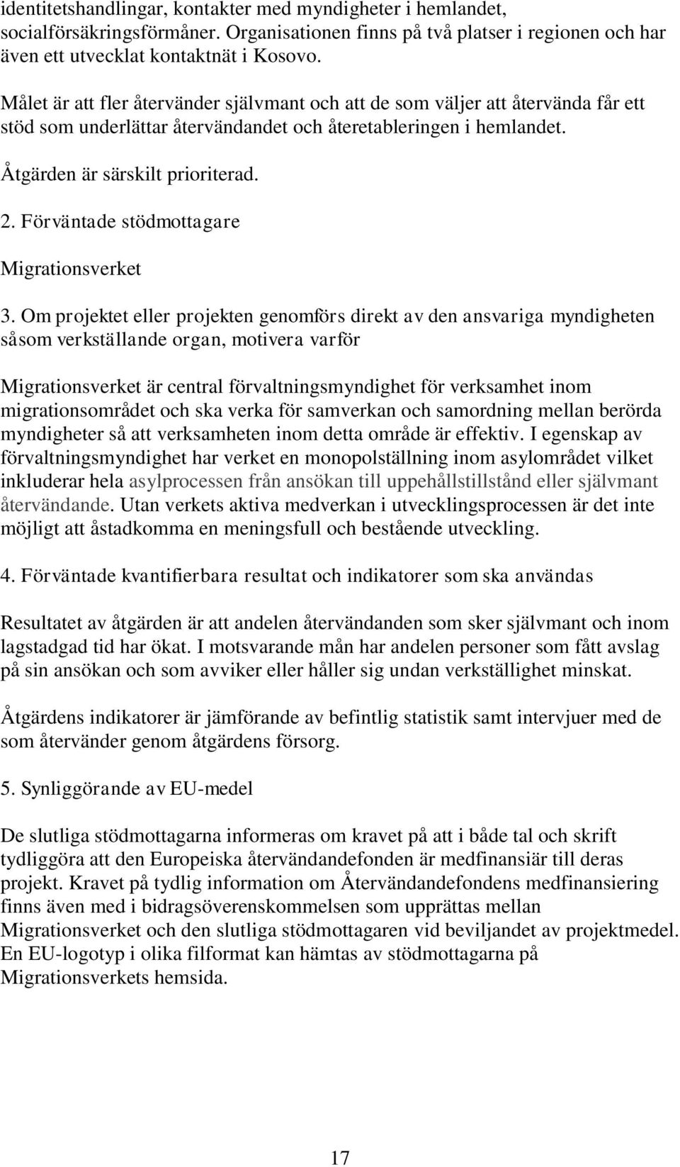 Förväntade stödmottagare Migrationsverket 3.