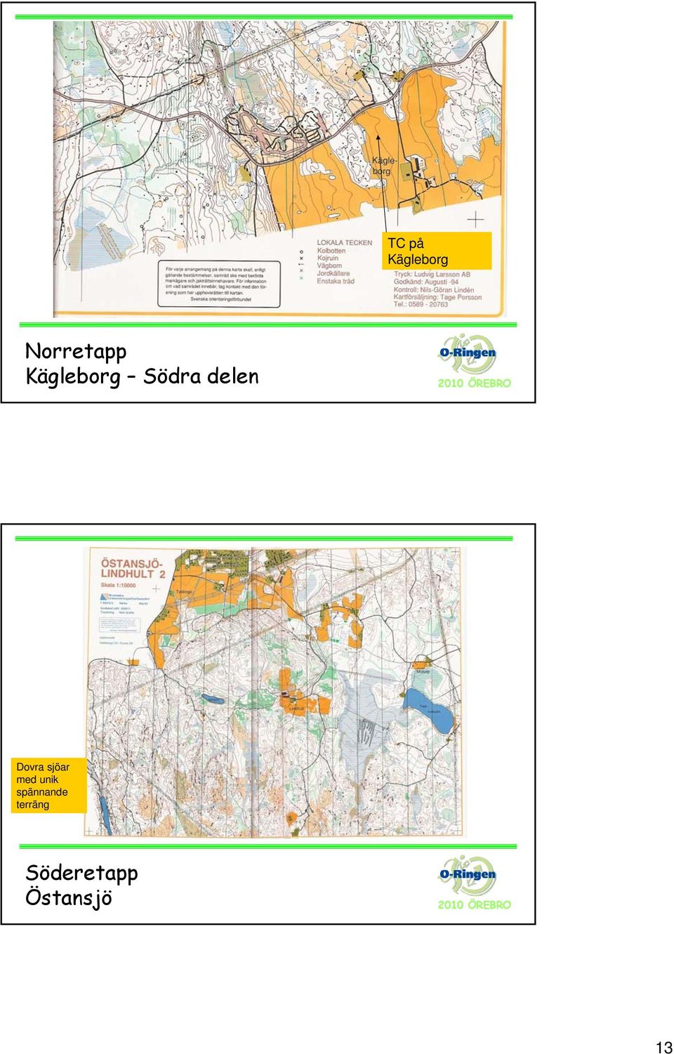 sjöar med unik spännande