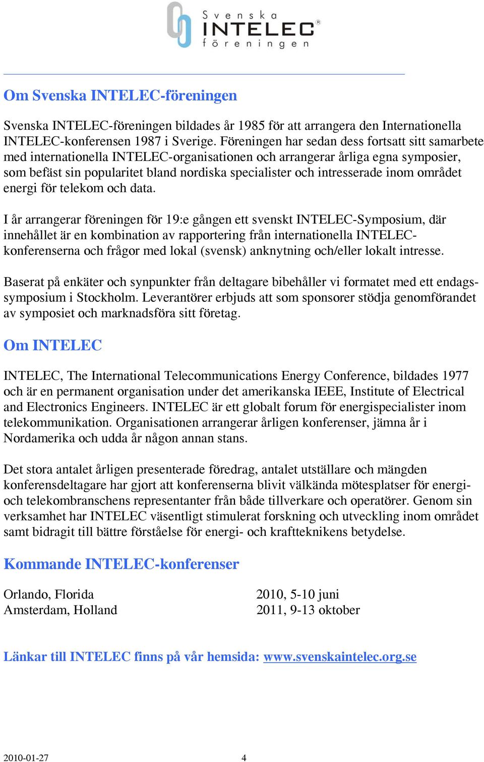 intresserade inom området energi för telekom och data.