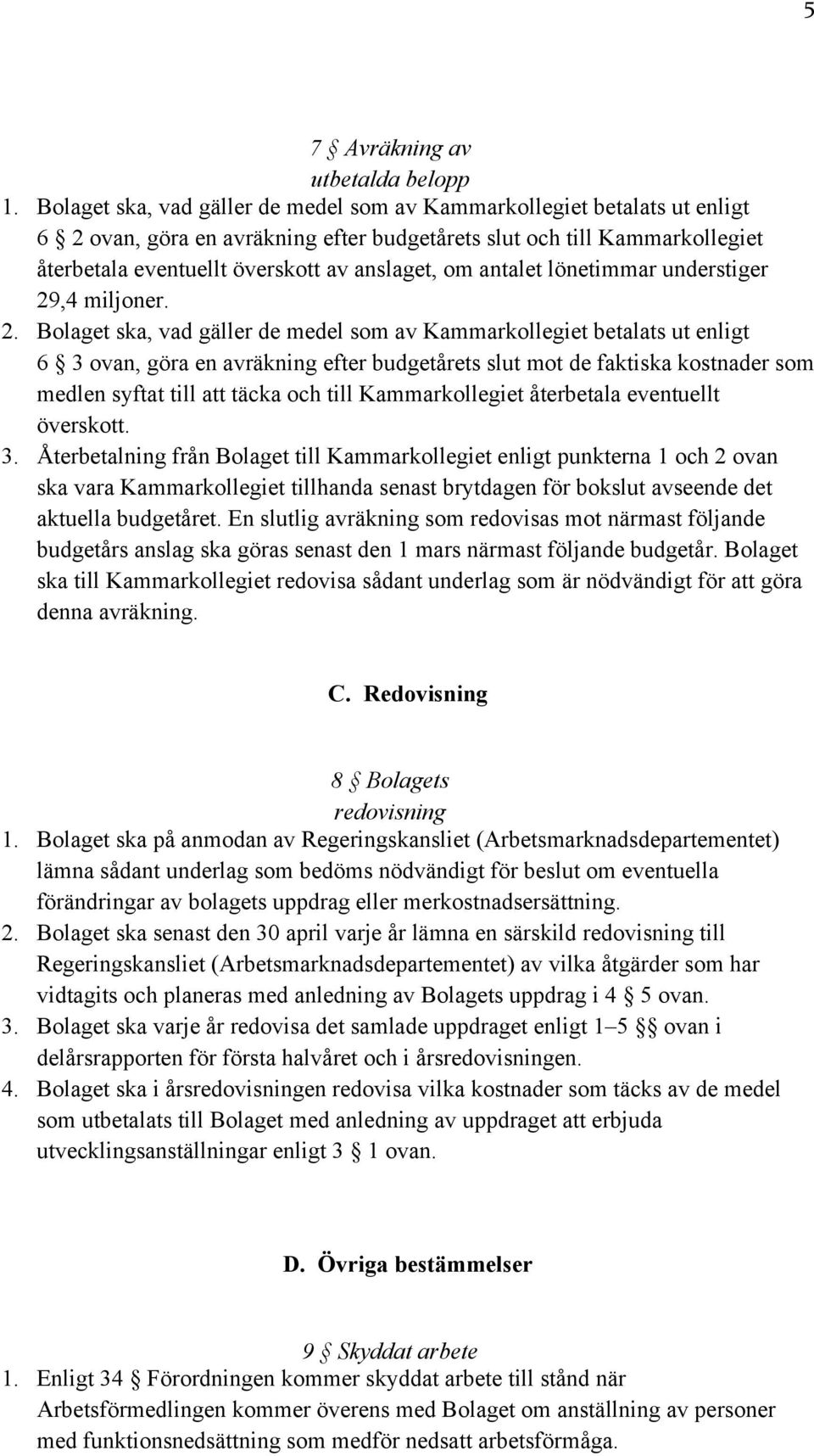 antalet lönetimmar understiger 29