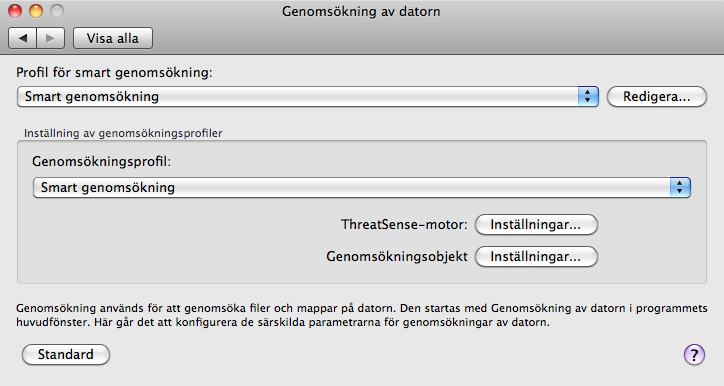 Välj genomsökningsobjekt genom att välja Genomsökning av datorn > Anpassad genomsökning och välj sedan Genomsökningsobjekt i trädet.