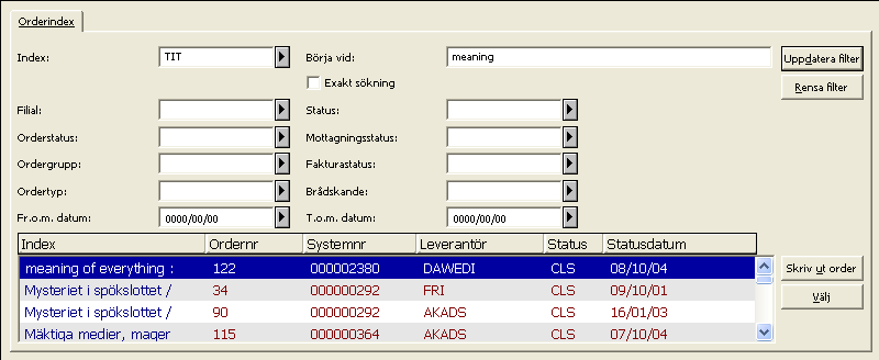 - BIB sys.nr - ADM sys.nr - BIB titel - Titel (hel) - Gruppordernummer - Leverantörens ref.