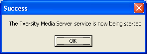 Ett popup-fönster visar att medieservertjänsten har startats. Klicka på OK.