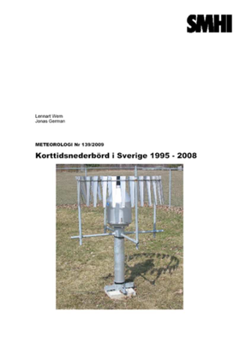 Korttidsnederbörd I mitten av 1990-talet började SMHI introducera automatiska stationer för observationer av nederbörd (och en hel del andra parametrar).