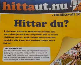 hittaut.nu/hudiksvall Annonsera på den tryckta karta Passa på att marknadsföra ditt företag på vår tryckta hittaut-karta.