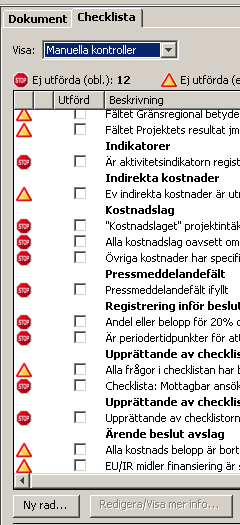 Bevakning och påminnelser På tre olika sätt: 1)