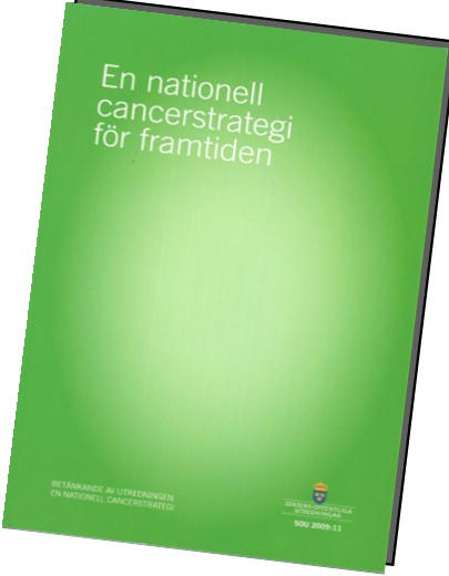 Fem nationella mål Minska risken för insjuknande i cancer Förbättra kvaliteten i omhändertagandet av patienter med cancer Förlänga överlevnadstiden och förbättra