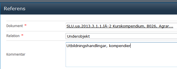 IV. Korshänvisa mellan dokument Steg Kommentarer Tryck/fält Öppna det dokument du vill hänvisa från Dubbelklicka på det aktuella dokumentet Dokumentreferens Välj fliken Dokumentreferenser på listan