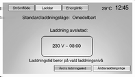 Instrument och reglage 79 3. Tryck på + eller för att ändra nästa avfärdstid. 4. Tryck på Bekräfta starttid för att tillfälligt åsidosätta nästa planerade avfärdstid.