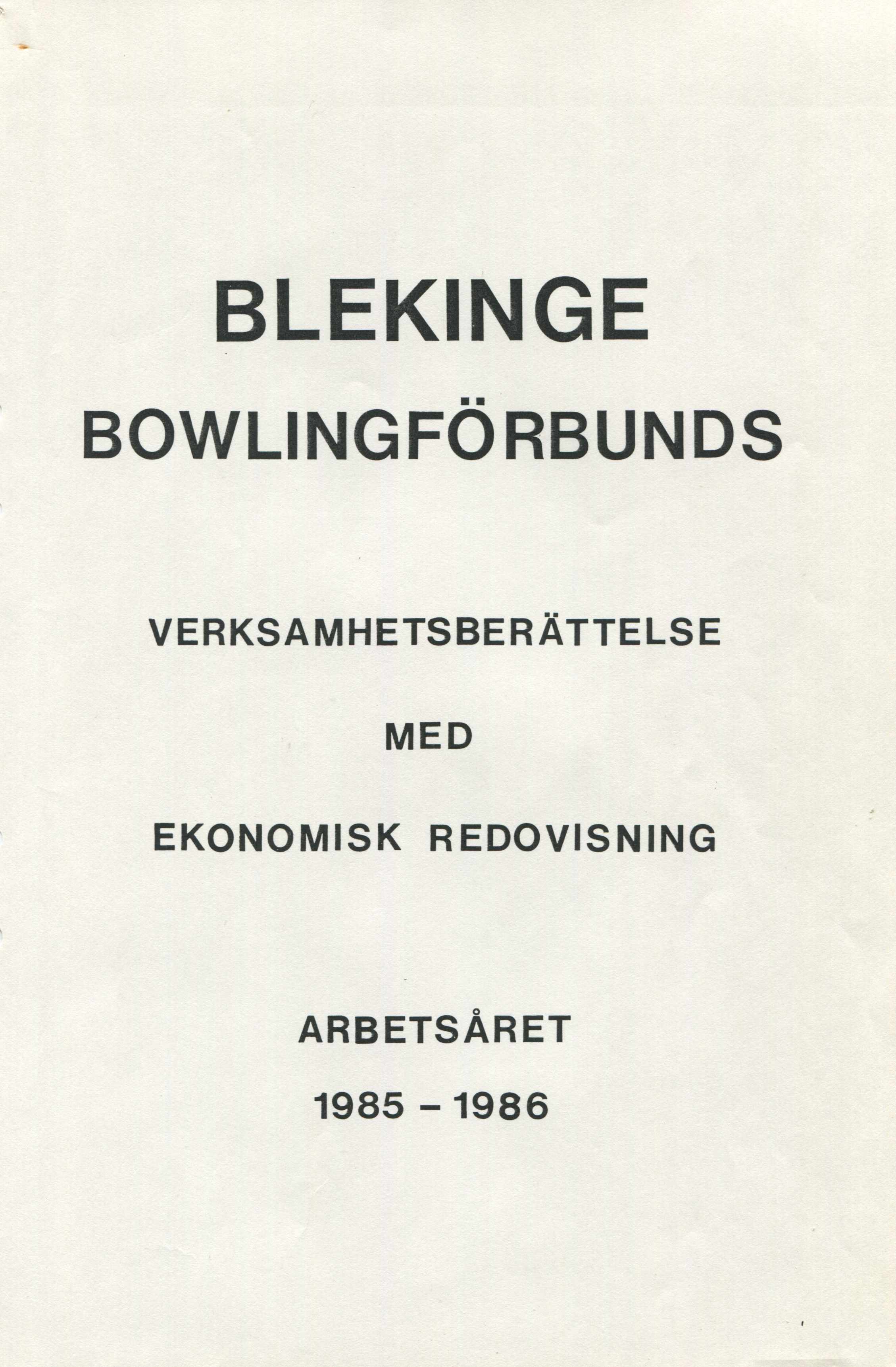 BLEKINGE BOWLINGFÖRBUNDS VERKSAMHETSBERÄTTELSE