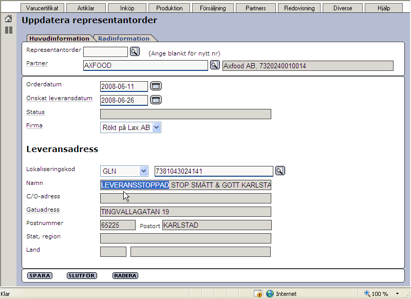 Vid försök registrera en sk fabrikantorder eller det vi i Exder kallar representantorder för aktuell butik visas detta också genom texten LEVERANSSTOPPAD står först i fältet Namn i Leveransadressen.