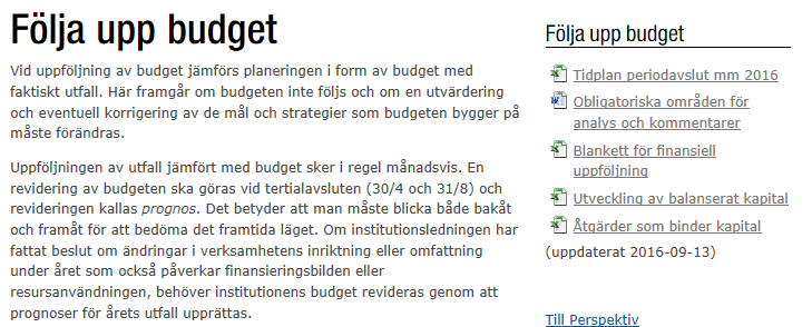 Uppföljning Läs mer: http://medarbetarportalen.gu.se/ekonomi/foljaupp/budget/ Läs mer: http://www.medarbetarportalen.gu.se/ekonomi/foljaupp/budget/uppfoljningsarbetet/ Varför vill vi följa upp budgeten?