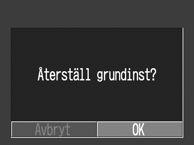 Återställa alla inställningar till standardvärdena Du kan återställa meny- och knappinställningarna till standardvärdena med ett enda kommando.