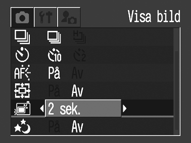 Kontrollera bilden direkt efter att den tagits Omedelbart efter att du har tagit en bild visas den på LCD-skärmen i 2 sekunder.