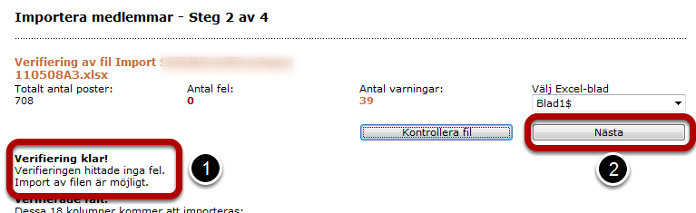 4. - 6. Visar påträffade fel. 7. Det är vanligt att man får varningar under postnummer, detta är endast en varning och förhindrar ej import. 1.