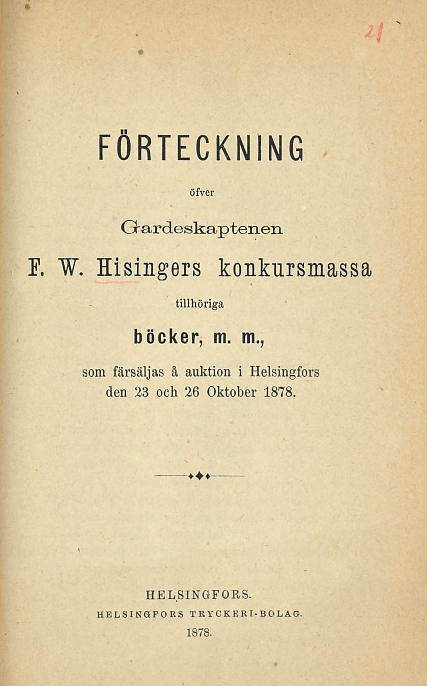 FÖRTECKNING öfver Grardeskaptenen E.. Hisingers konkursmassa tillhöriga böcker, m.