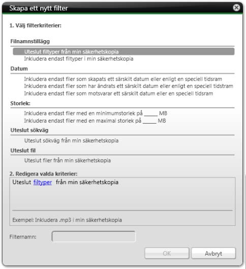 Översikt över alternativ i Nero BackItUp 4. Gör så här om du vill filtrera efter Filtillägg: Skapa ett nytt filter 1.