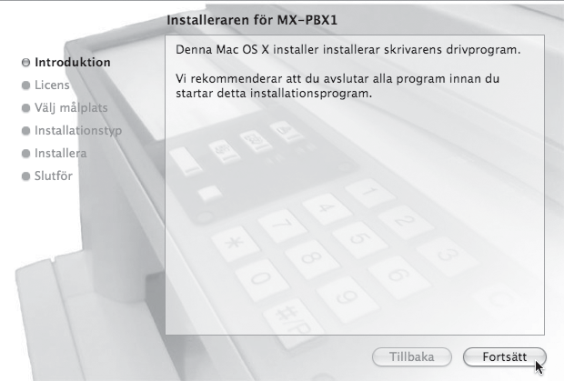 8, v10.3.9, v10.4 - v10.4.8) MAC OS 9.0-9.2.2: sidan 34 För att kunna använda maskinen som en skrivare i en Macintosh-miljö krävs expansionssatsen för skrivaren och expansionssatsen PS3.