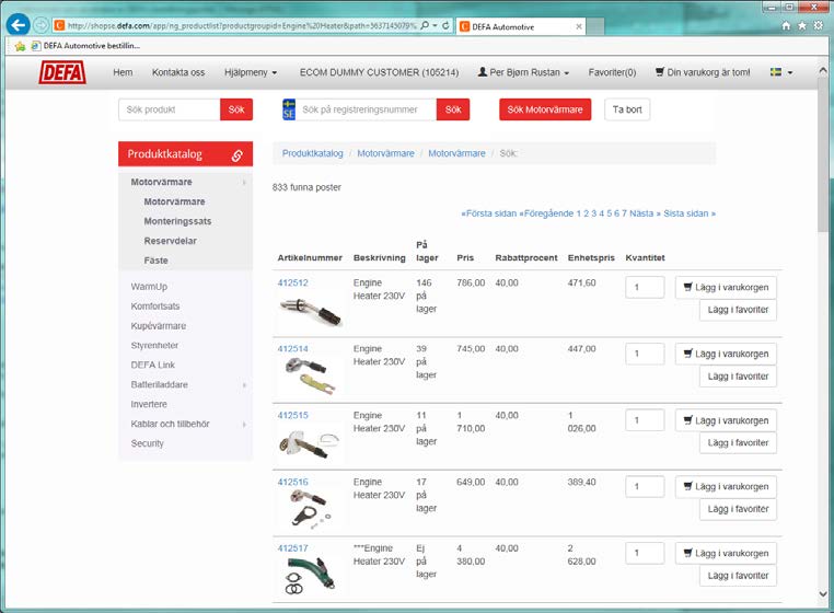 DEFA Beställningsportal - Logga in och beställ produkter Produktmeny Artikelnummer DEFAs artikelnummer Beskrivning Produktbeskrivning eller namn på produkten.