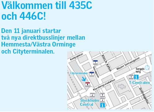 2010 års trafikförändringar Forts. busstrafik Linje 446C (Stockholm C Västra Orminge) är en ny linje som startade den 11/1 2010 som trafikerar Orminge Cityterminalen. Linjen har 10- minuterstrafik.