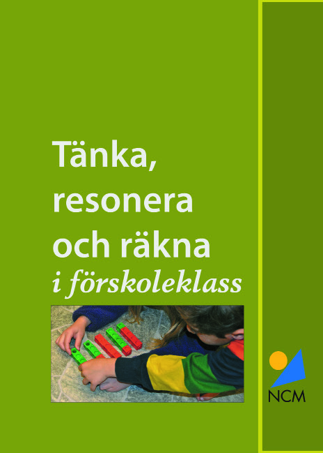 Glittmark, Magnusson, Olsson & Terner Matematikutveckling i förskoleklassen Som en konsekvens av att elever som får intensivundervisning i åk 9 visar stora brister i taluppfattning satsar Varbergs