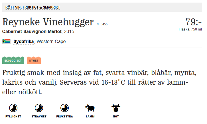 5. Reyneke Vinehugger, Cabernet Sauvignon Merlot, 2015 (Fanns i Mora, allt slutsålt!) Alkoholhalt 14 % Färg Mörk, rödblå färg.