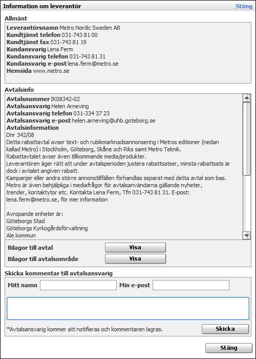 5.7 Skicka kommentar till avtalsansvarig Du kan skicka kommentar om avtalet direkt till avtalsansvarig genom att fylla i namn, e-post och