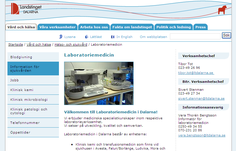 På www.ltdalarna.se finns information från LmD under Vård och hälsa/hälso- och sjukvård/laboratoriemedicin.