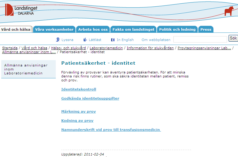 Många allmänna anvisningar och regler kring provtagning är gemensam för alla specialiteter inom LmD, t ex Patient-ID.