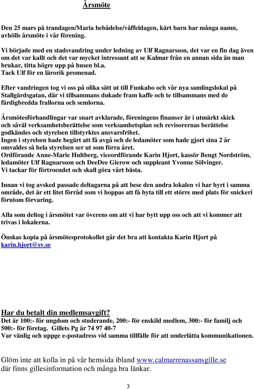 på husen bl.a. Tack Ulf för en lärorik promenad.