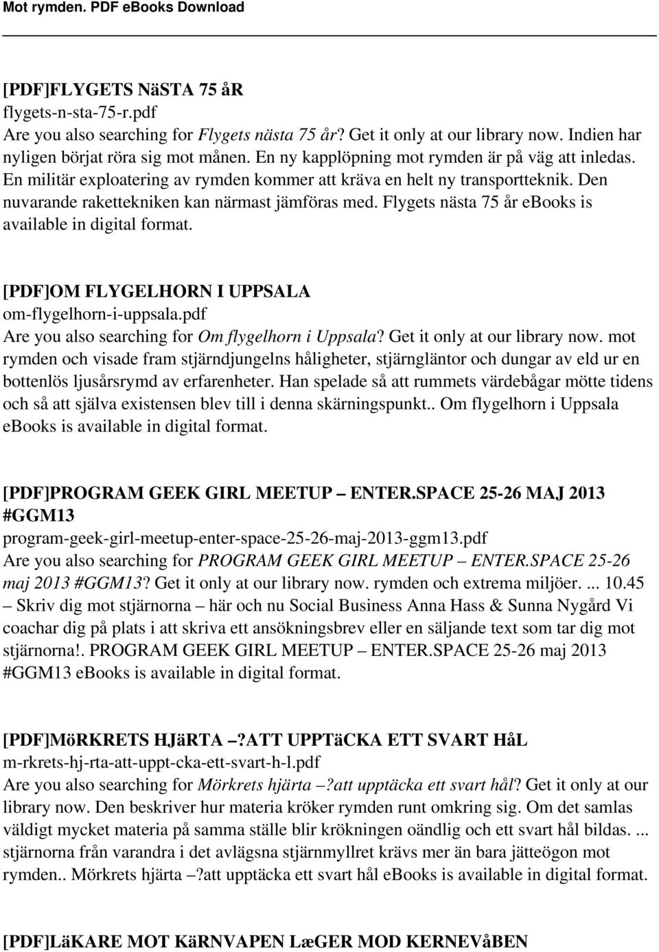 Flygets nästa 75 år ebooks is available in digital format. [PDF]OM FLYGELHORN I UPPSALA om-flygelhorn-i-uppsala.pdf Are you also searching for Om flygelhorn i Uppsala? Get it only at our library now.