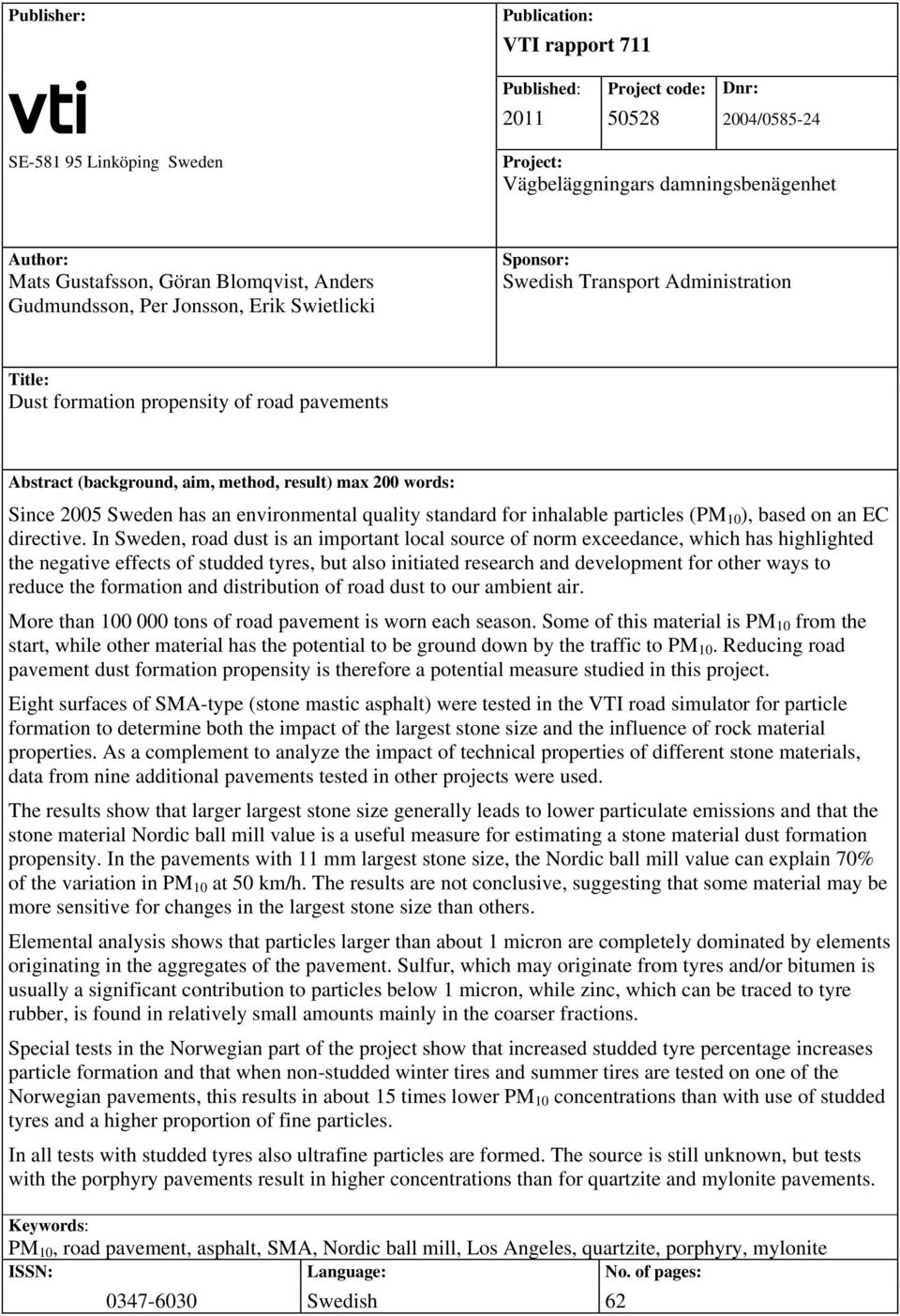 words: ince 25 weden has an environmental quality standard for inhalable particles (PM 1 ), based on an EC directive.