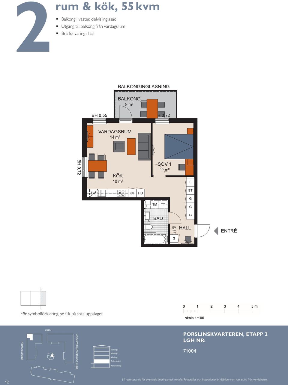 från med vardagsrum plats för två Balkong mot Bra förvaring i hall BAKOIASI BAKO BAKOIASI BAKO BAKO VARDASRUM m² m VARDASRUM m² VARDASRUM m² HA MIJÖRUM E/IT BH,7 m SOVRUM MIJÖRUM m² S m² m²