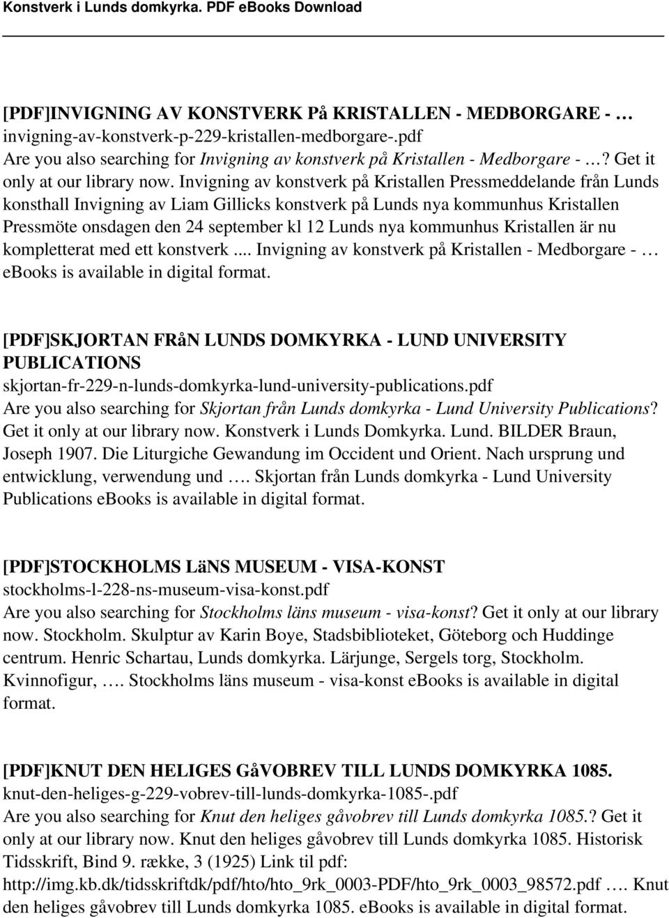 Invigning av konstverk på Kristallen Pressmeddelande från Lunds konsthall Invigning av Liam Gillicks konstverk på Lunds nya kommunhus Kristallen Pressmöte onsdagen den 24 september kl 12 Lunds nya