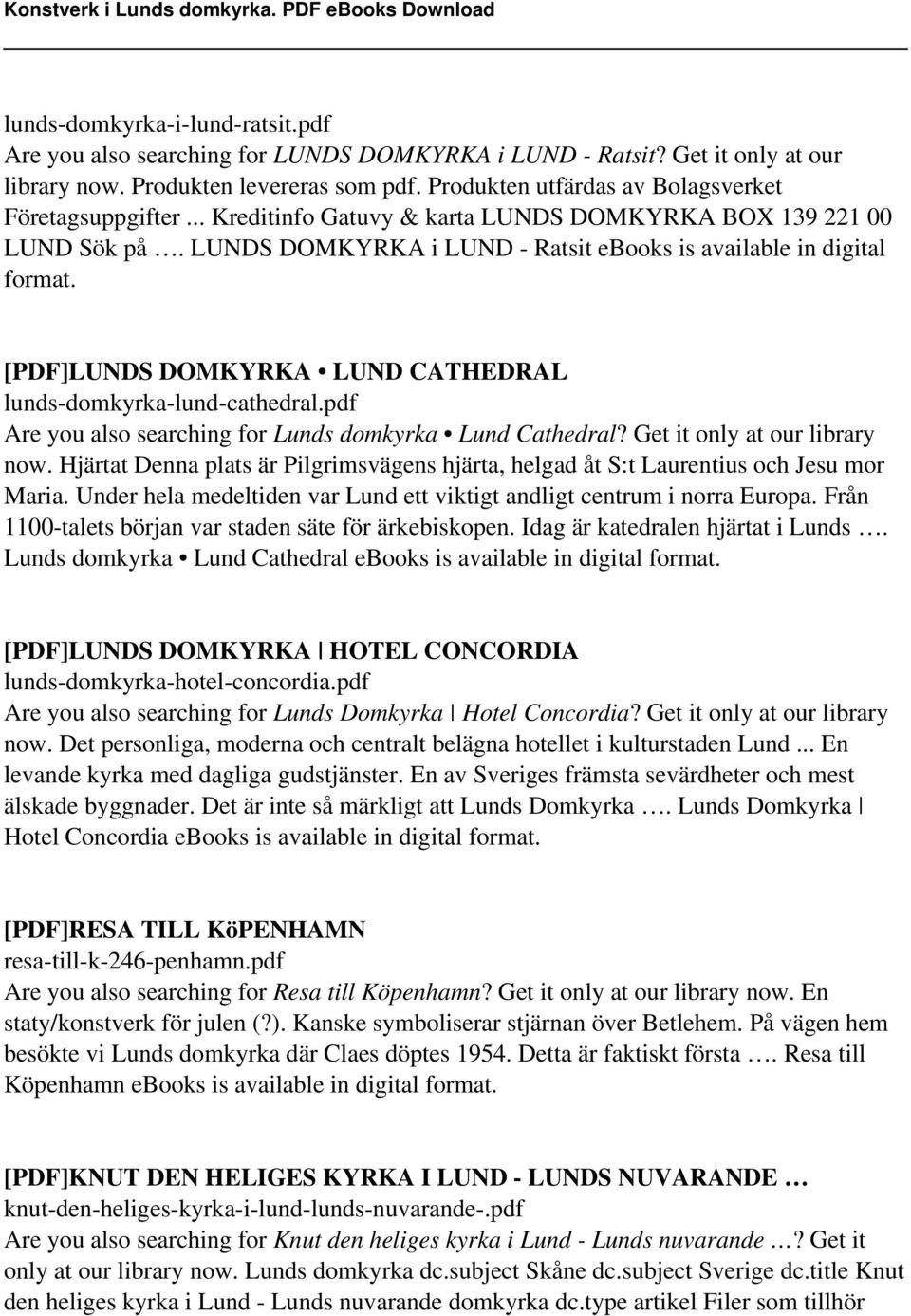 LUNDS DOMKYRKA i LUND - Ratsit ebooks is available in digital [PDF]LUNDS DOMKYRKA LUND CATHEDRAL lunds-domkyrka-lund-cathedral.pdf Are you also searching for Lunds domkyrka Lund Cathedral?