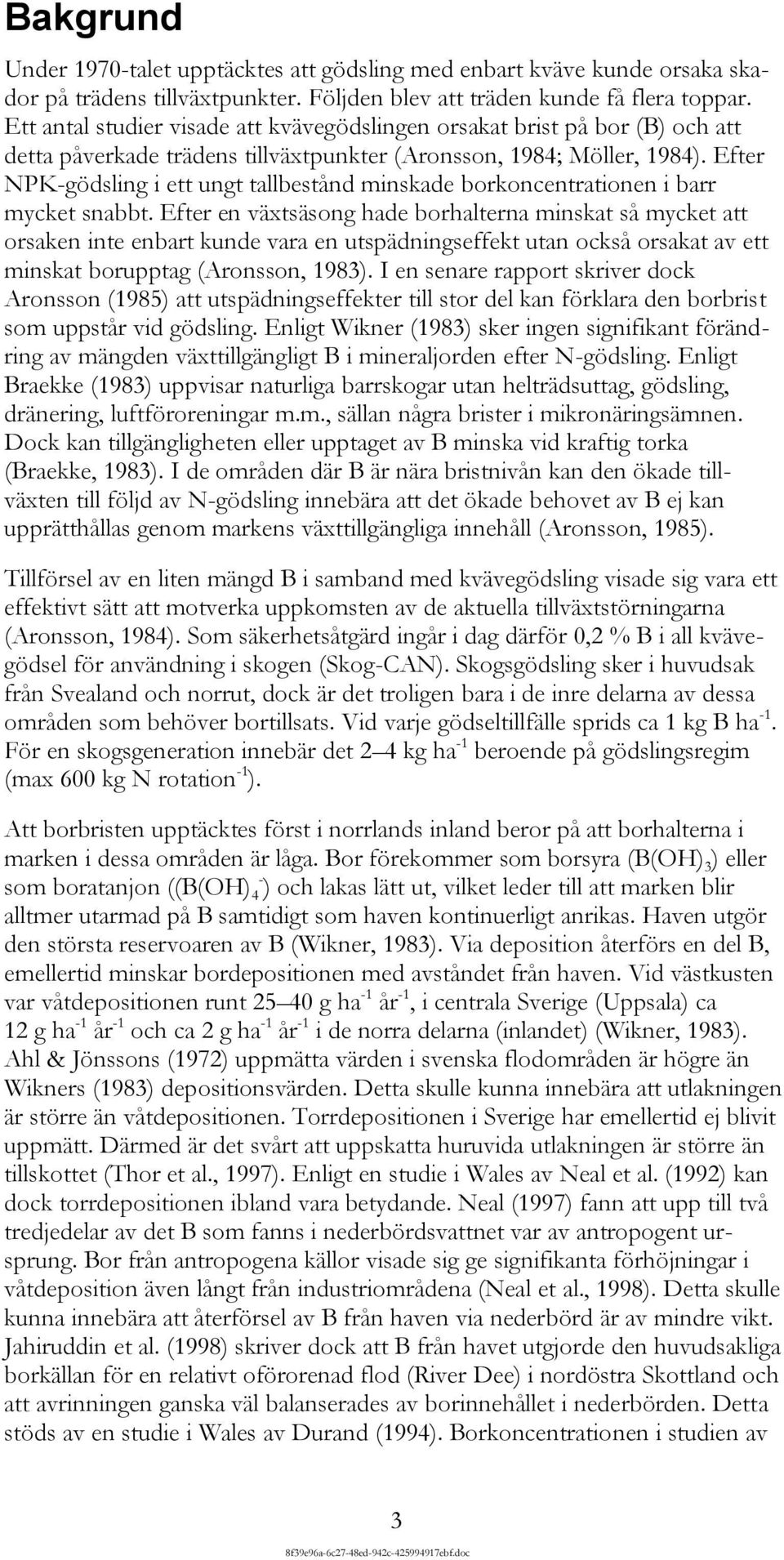 Efter NPK-gödsling i ett ungt tallbestånd minskade borkoncentrationen i barr mycket snabbt.