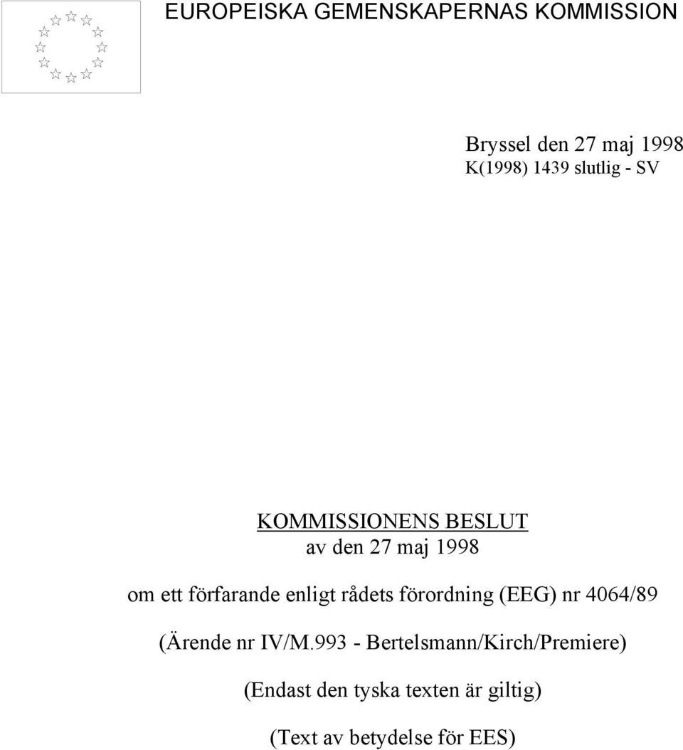 enligt rådets förordning (EEG) nr 4064/89 (Ärende nr IV/M.