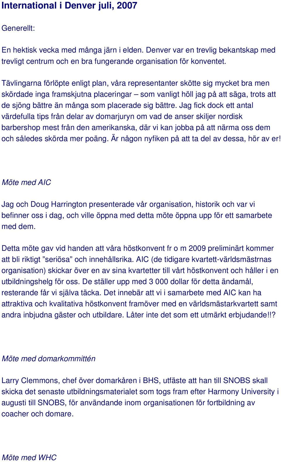 placerade sig bättre.